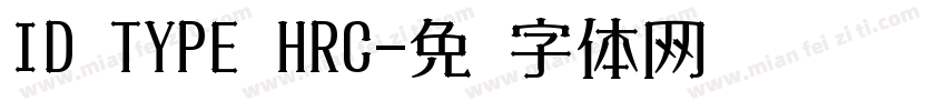 ID TYPE HRC字体转换